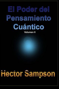 portada El Poder del Pensamiento Cuantico: (Volumen Ii): Volume 2 (el Poder del Pensamiento Cuntico) (in Spanish)
