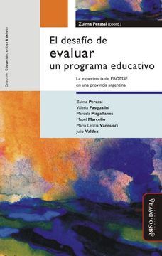 portada El Desafío de Evaluar un Programa Educativo. Experiencia Promse Prov. Arg. (R)(2011) (in Spanish)