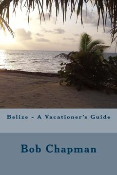 portada Belize - A Vacationer's Guide