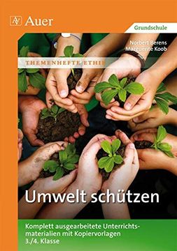 portada Umwelt Schützen. Komplett Ausgearbeitete Unterrichtseinheiten mit Kopiervorlagen: 3. /4. Klasse. (en Alemán)