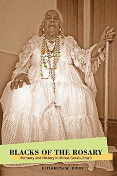 portada Blacks of the Rosary: Memory and History in Minas Gerais, Brazil (in English)