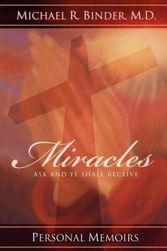 portada miracles: ask and ye shall receive (en Inglés)