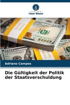 portada Die Gültigkeit der Politik der Staatsverschuldung (en Alemán)
