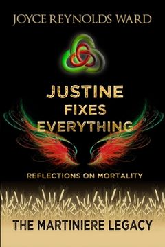 portada Justine Fixes Everything: Reflections on Mortality (en Inglés)