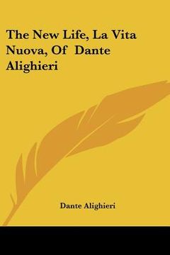 portada the new life, la vita nuova, of dante alighieri