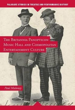 portada The Britannia Panopticon Music Hall and Cosmopolitan Entertainment Culture (Palgrave Studies in Theatre and Performance History) (en Inglés)