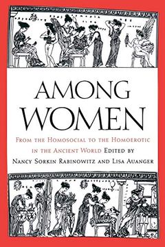 portada Among Women: From the Homosocial to the Homoerotic in the Ancient World 