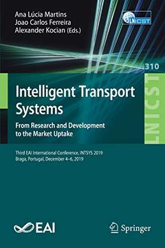 portada Intelligent Transport Systems. From Research and Development to the Market Uptake: Third eai International Conference, Intsys 2019, Braga, Portugal,. And Telecommunications Engineering) 