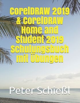 portada CorelDRAW 2019 & CorelDRAW Home and Student 2019 Schulungsbuch mit Übungen (en Alemán)