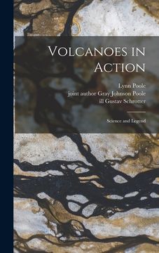 portada Volcanoes in Action: Science and Legend (en Inglés)