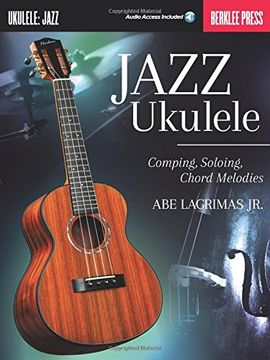 portada Jazz Ukulele: Comping, Soloing, Chord Melodies (en Inglés)