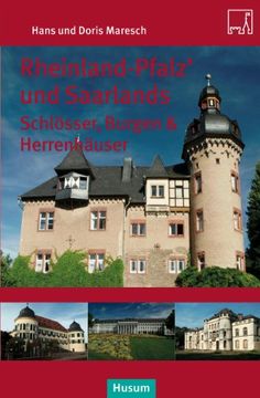 portada Rheinland-Pfalz' und Saarlands. Saarlands Schlösser, Burgen und Herrensitze (en Alemán)
