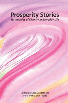 portada Prosperity Stories: Testimonies of Divinity in Everyday Life (in English)