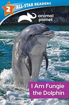 portada I am Fungie the Dolphin (Animal Planet All-Star Readers) (en Inglés)