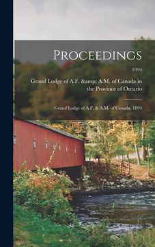 portada Proceedings: Grand Lodge of A.F. & A.M. of Canada, 1894; 1894 (en Inglés)