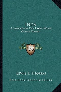 portada inda: a legend of the lakes; with other poems (in English)