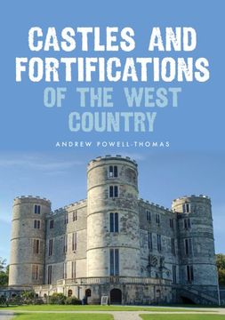portada Castles and Fortifications of the West Country (en Inglés)