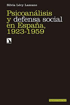 portada Psicoanálisis y Defensa Social en España, 1923-1959 [Próxima Aparición] (in Spanish)