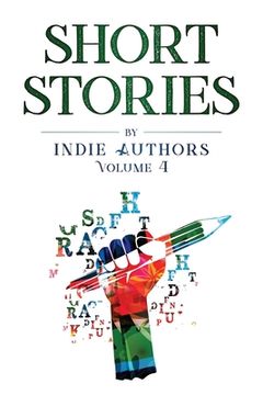 portada Short Stories by Indie Authors Volume 4 (en Inglés)
