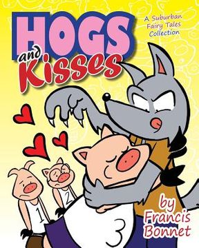 portada Hogs and Kisses: A Suburban Fairy Tales Collection (en Inglés)