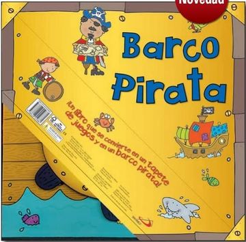 portada Barco Pirata¡ Un Libro que se Convierte en un Tapete de Juegos y en un Barco Pirata!  Convertible (Aprender, Jugar y Descubrir)