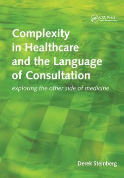 portada Complexity in Healthcare and the Language of Consultation: Exploring the Other Side of Medicine