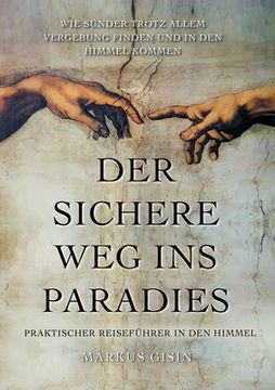 portada Der sichere Weg ins Paradies: Praktischer Reiseführer in den Himmel (in German)