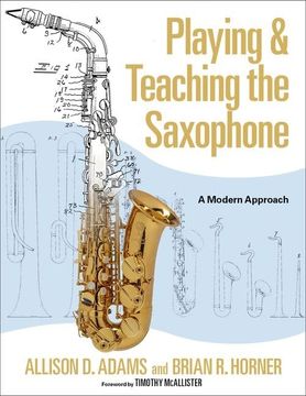portada Playing & Teaching the Saxophone: A Modern Approach (en Inglés)