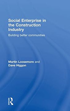 portada Social Enterprise in the Construction Industry: Building Better Communities (en Inglés)