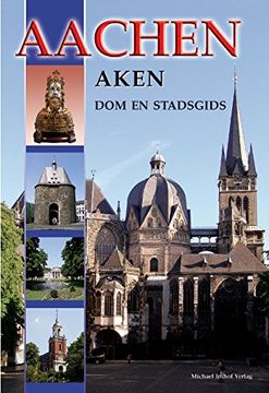 portada Aachen - Aken - Dom en Stadsgids: Niederländische Ausgabe (in Flamenco)