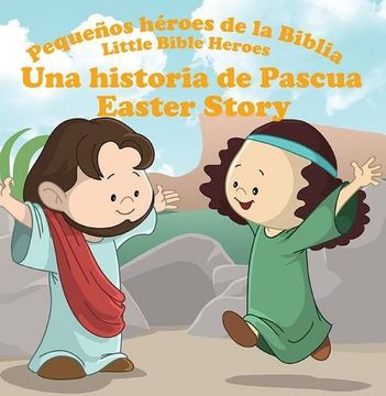 portada Una Historia de Pascua - Easter Story (Little Bible Heroes)