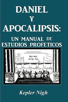 portada Daniel y Apocalipsis: Un Manual de Estudios Prof Ticos (in Spanish)