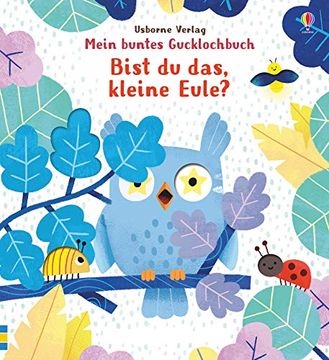 portada Mein Buntes Gucklochbuch: Bist du Das, Kleine Eule? (en Alemán)