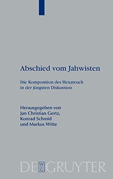 portada Abschied vom Jahwisten: Die Komposition des Hexateuch in der Jungsten Diskussion (Beihefte zur Zeitschrift fur die Alttestamentliche Wissenschaft) (en Inglés)