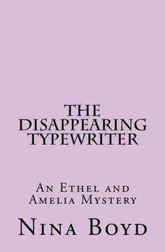 portada The Disappearing Typewriter: An Ethel and Amelia Mystery: Volume 1 (The Ethel and Amelia Mysteries)