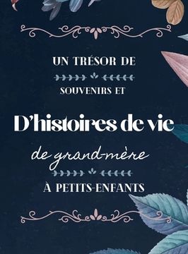 portada Un trésor de souvenirs et d'histoires de vie de grand-mère à petits-enfants (en Francés)