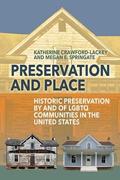 portada Preservation and Place: Historic Preservation by and of Lgbtq Communities in the United States 
