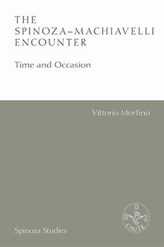 portada The Spinoza-Machiavelli Encounter: Time and Occasion (in English)