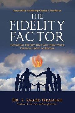 portada The Fidelity Factor: Exploring the Key That Will Drive Your Church Group to Revival