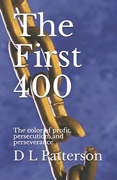 portada The First 400: The Color of Profit, Persecution, and Perseverance (en Inglés)