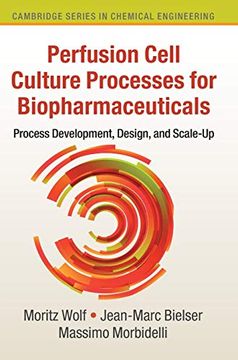 portada Perfusion Cell Culture Processes for Biopharmaceuticals: Process Development, Design, and Scale-Up (Cambridge Series in Chemical Engineering) (in English)