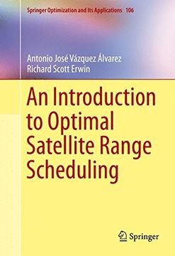 portada An Introduction to Optimal Satellite Range Scheduling (Springer Optimization and its Applications) (in English)