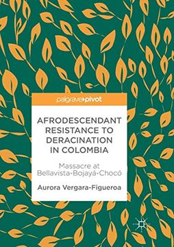 portada Afrodescendant Resistance to Deracination in Colombia: Massacre at Bellavista-Bojayá-Chocó (en Inglés)