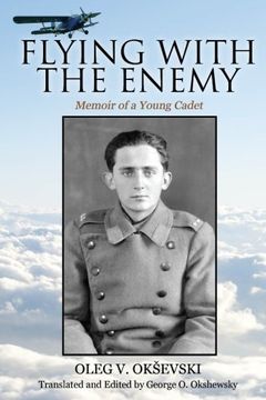 portada Flying With The Enemy: Memoir of a Young Cadet