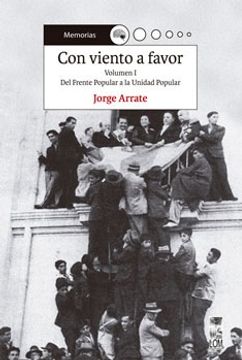 portada Con Viento a Favor. Del Frete Popular a la Unidad Popular. Volumen i (in Spanish)