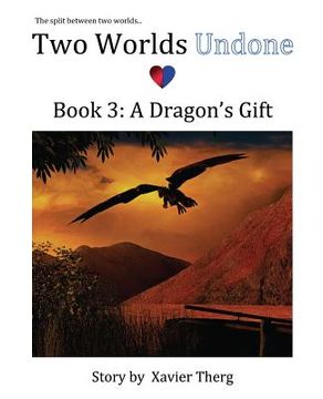 portada Two Worlds Undone, Book 3: A Dragon's Gift (en Inglés)