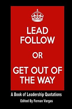 portada Lead Follow or get out of the way (en Inglés)