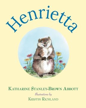 portada Henrietta (Book 1 in the Henrietta, the Loveable Woodchuck Series) (en Inglés)