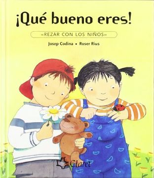 portada ¡QUE BUENO ERES! (CLARET) (in Spanish)