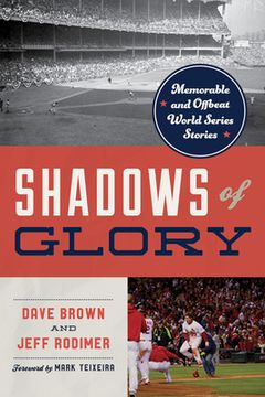 portada Shadows of Glory: Memorable and Offbeat World Series Stories (en Inglés)